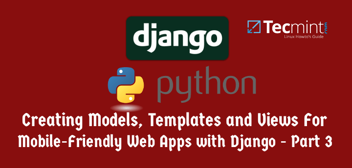 Creating Mobile Friendly Web Application with Django