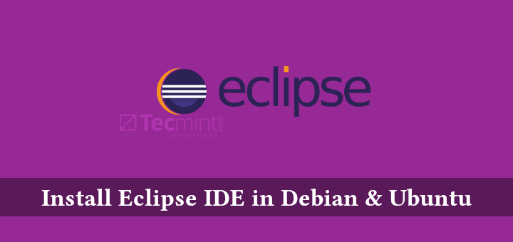 Install Eclipse IDE in Ubuntu and Debian