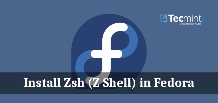 Install Zsh in Fedora