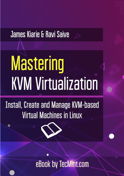 Mastering KVM Virtualization